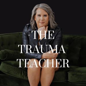 The Trauma Teacher by Janice Holland