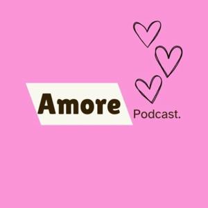 Amore Podcast