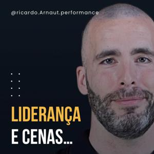 Ricardo Arnaut - Liderança e cenas
