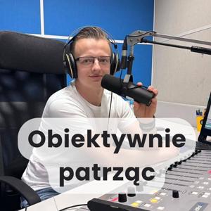 Obiektywnie patrząc