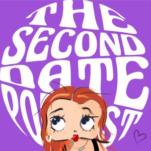 The Second Date Podcast