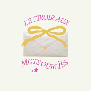 Le tiroir aux mots oubliés