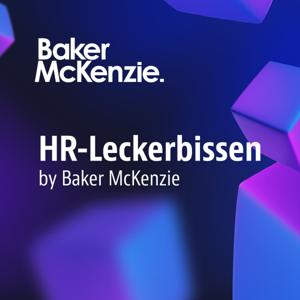 HR & Arbeitsrecht Leckerbissen - rechtlich verfeinert für den Unternehmenserfolg