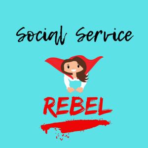 The Social Service Rebel Podcast