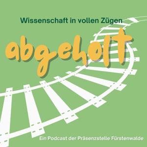 Abgeholt - Wissenschaft in vollen Zügen