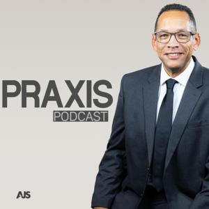 Praxis Podcast