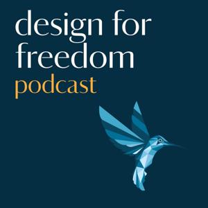 Design for Freedom Podcast
