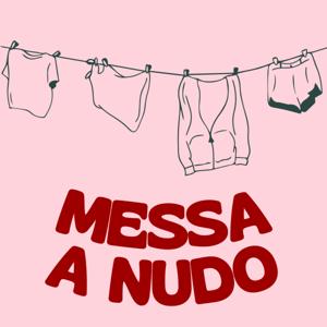 Messa A Nudo