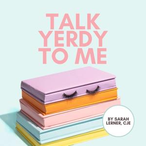 Talk Yerdy To Me