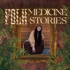 Folk Medicine Stories: A Magical Podcast