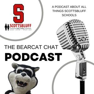 Bearcat Chat - A Podcast about all things Scottsbluff Schools