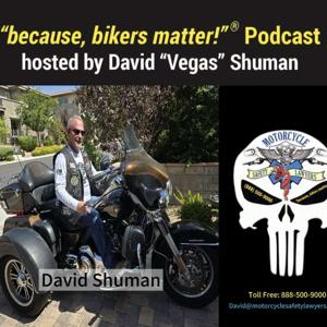 “because, bikers matter!” ® Podcast
