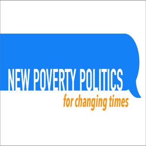 New Poverty Politics For Changing Times