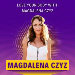 Love Your Body with Magdalena Czyz