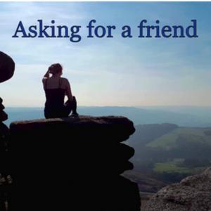 Asking For a Friend