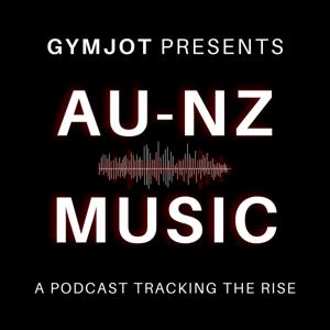 GYMjot Presents: AU-NZ Music Podcast