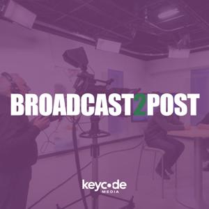 Broadcast2Post by Key Code Media