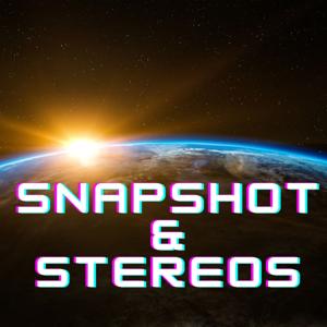 Snapshots and Stereos