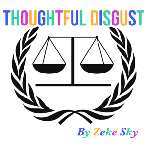 Thoughtful Disgust Podcast