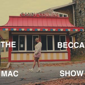 The Becca Mac Show