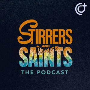 Stirrers and Saints: The Podcast