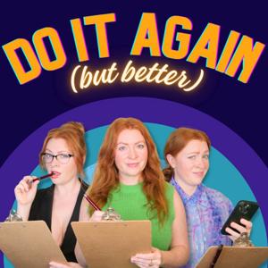 Do It Again But Better