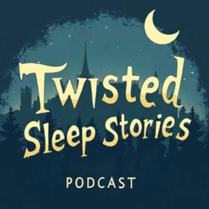 Twisted Sleep Stories