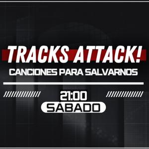 TRACKS ATTACK! Canciones para Salvarnos