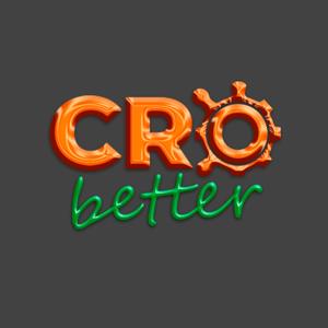 CRO Better Podcast