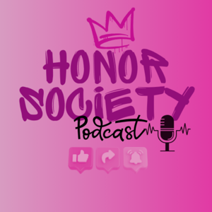Honor Society Podcast