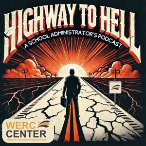 Highway to Hell: A School Administrator's Podcast