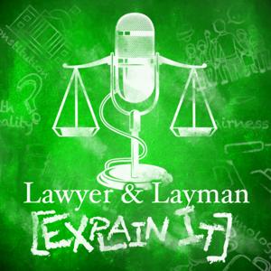 Lawyer & Layman Explain It