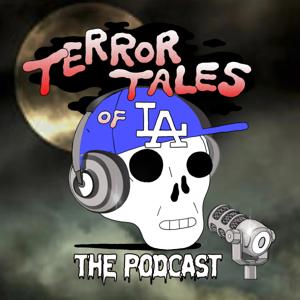 Terror Tales of LA the Podcast