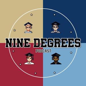 Nine Degrees Podcast