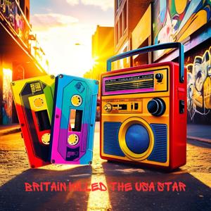 Brittain Killed the USA Star