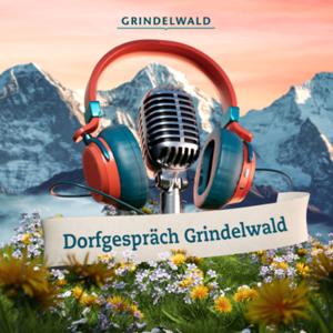 Dorfgespräch Grindelwald