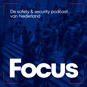 Focus - Safety & Security Podcast