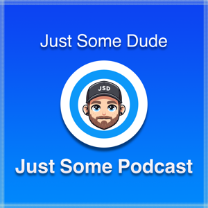 Just Some Podcast