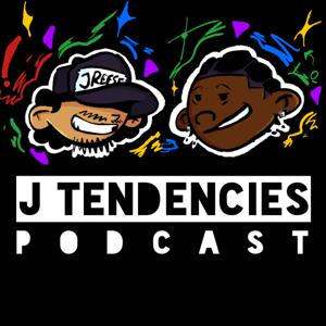 J Tendencies Podcast