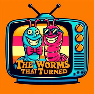 The Worms That Turned