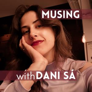 Musing with Dani Sá
