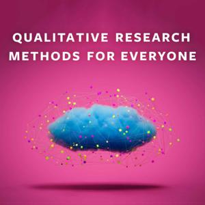 Qualitative Research Methods for Everyone Podcast by Policy Press
