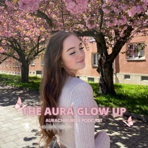 The Aura Glow Up