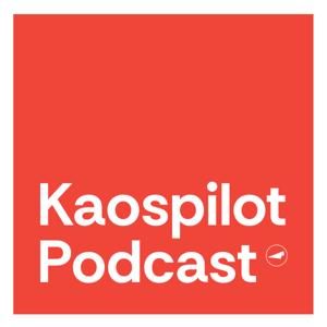 The Kaospilot Podcast