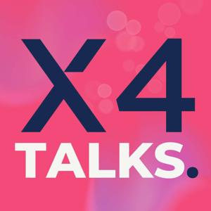 X4 Talks