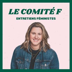 Le Comité F animé par Marie-Hélène Frenette-Assad