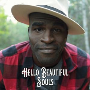 Hello Beautiful Souls