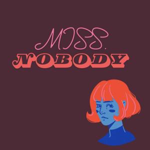 Miss. Nobody