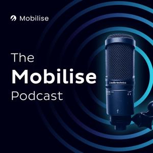 The Mobilise Podcast