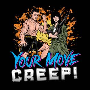 Your Move Creep!